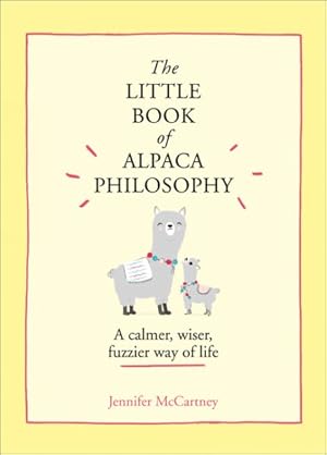 Seller image for The Little Book Of Alpaca Philosophy for sale by GreatBookPrices