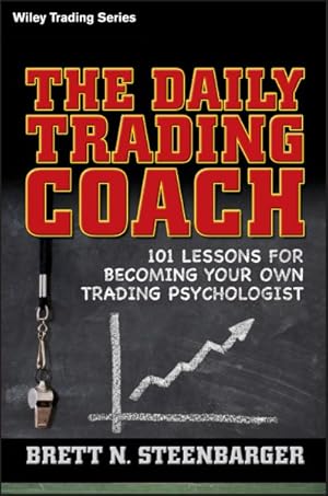 Image du vendeur pour Daily Trading Coach : 101 Lessons for Becoming Your Own Trading Psychologist mis en vente par GreatBookPrices