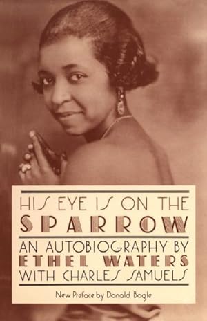 Seller image for His Eye Is on the Sparrow : An Autobiography for sale by GreatBookPrices