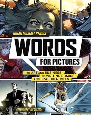 Immagine del venditore per Words for Pictures : The Art and Business of Writing Comics and Graphic Novels venduto da GreatBookPrices