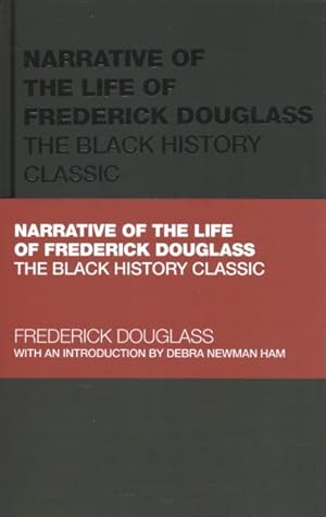 Bild des Verkufers fr Narrative of the Life of Frederick Douglass : The Black History Classic zum Verkauf von GreatBookPrices