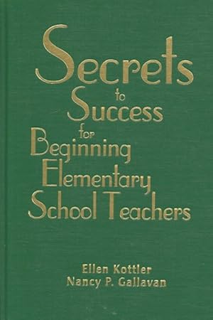 Seller image for Secrets to Success for Beginning Elementary School Teachers for sale by GreatBookPrices