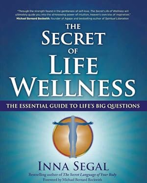 Bild des Verkufers fr Secret of Life Wellness : The Essential Guide to Life's Big Questions zum Verkauf von GreatBookPrices