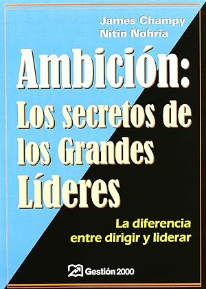 Seller image for Ambicin: Los Secretos De Los Grandes Lderes: La Diferencia Entre Dirigir Y Liderar (Spanish Edition) for sale by Von Kickblanc