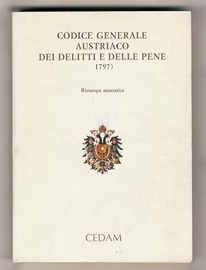 Codice generale Austriaco dei Delitti e delle Pene. (1797). Raccolti da M.A. Cattaneo, G. Chiodi,...