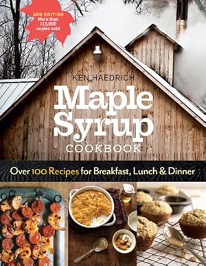 Imagen del vendedor de Maple Syrup Cookbook : Over 100 Recipes for Breakfast, Lunch & Dinner a la venta por GreatBookPrices