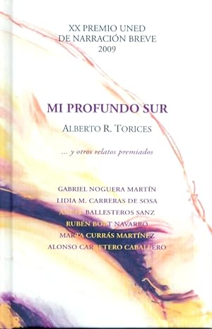Seller image for Mi profundo sur y otros relatos premiados. XX Premio UNED de narracin breve 200 for sale by Imosver