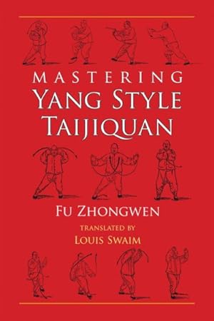 Seller image for Mastering Yang Style Taijiquan for sale by GreatBookPrices