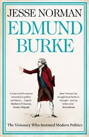 Seller image for Edmund Burke : The Visionary Who Invented Modern Politics for sale by GreatBookPrices