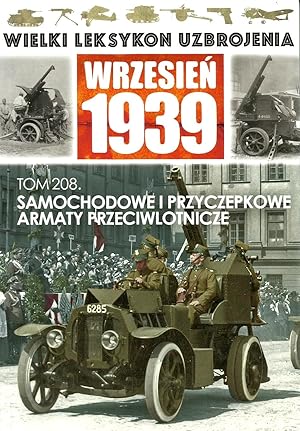 THE GREAT LEXICON OF POLISH WEAPONS 1939. VOL. 208: FRENCH 75MM SELF-PROPELLED & TOWED AA GUNS IN...