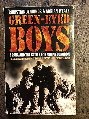 Imagen del vendedor de Green-Eyed Boys: 3 Para and the Battle for Mount Longdon a la venta por Dyfi Valley Bookshop