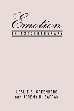 Immagine del venditore per Emotion in Psychotherapy : Affect, Cognition, and the Process of Change venduto da GreatBookPrices