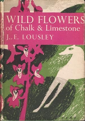 Bild des Verkufers fr WILD FLOWERS OF CHALK & LIMESTONE. By J.E. Lousley. Collins New Naturalist No. 16. Hardback First Edition. zum Verkauf von Coch-y-Bonddu Books Ltd