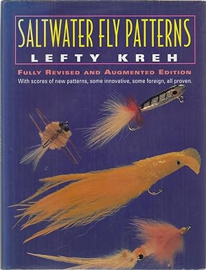 Seller image for SALTWATER FLY PATTERNS: FULLY REVISED AND AUGMENTED EDITION. By Lefty Kreh. for sale by Coch-y-Bonddu Books Ltd