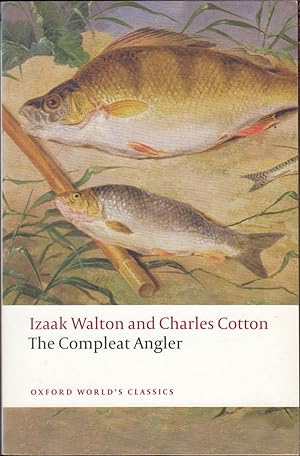 Bild des Verkufers fr THE COMPLEAT ANGLER. By Izaak Walton. Oxford World's Classics series. zum Verkauf von Coch-y-Bonddu Books Ltd