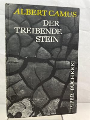 Image du vendeur pour Der treibende Stein : Erzhlung. Albert Camus. Aus d. Franz. [bers.] von Guido ; G. Meister / Piperbcherei ; 139 mis en vente par Antiquariat Bler