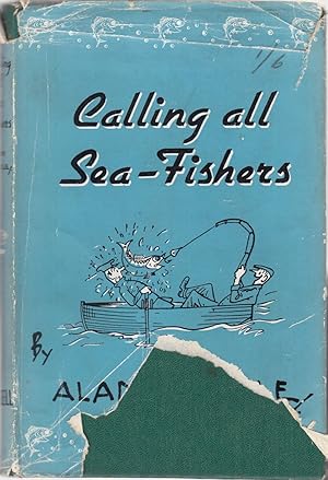 Image du vendeur pour CALLING ALL SEA-FISHERS. By Alan D'Egville. mis en vente par Coch-y-Bonddu Books Ltd