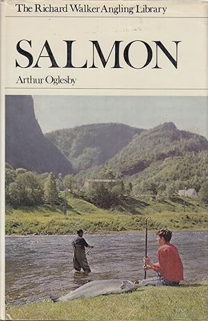 Seller image for SALMON. By Arthur Oglesby. First edition. The Richard Walker Angling Library. for sale by Coch-y-Bonddu Books Ltd