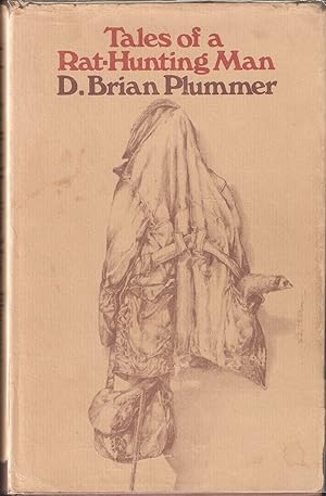 Imagen del vendedor de TALES OF A RAT-HUNTING MAN. By David Brian Plummer. First edition. a la venta por Coch-y-Bonddu Books Ltd