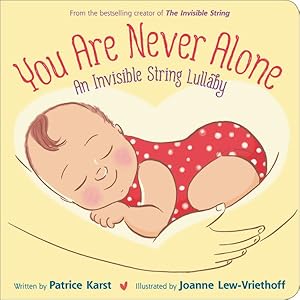 Seller image for You Are Never Alone : An Invisible String Lullaby for sale by GreatBookPrices