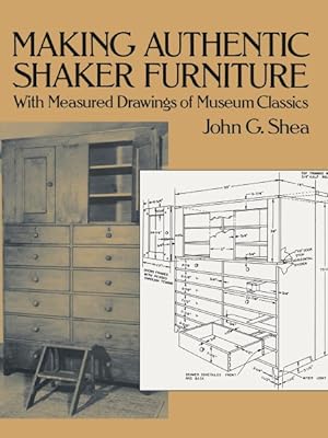 Seller image for Making Authentic Shaker Furniture : With Measured Drawings of Museum Classics for sale by GreatBookPrices