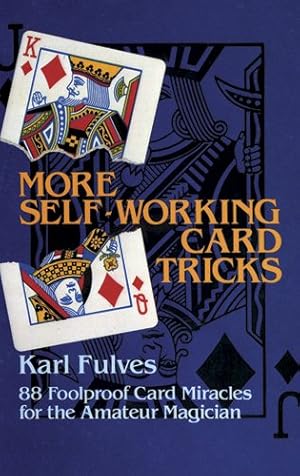 Seller image for More Self-Working Card Tricks : 88 Foolproof Card Miracles for the Amateur Magician for sale by GreatBookPrices