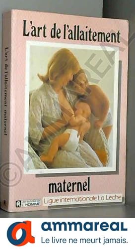Image du vendeur pour L'art de l'allaitement maternel mis en vente par Ammareal