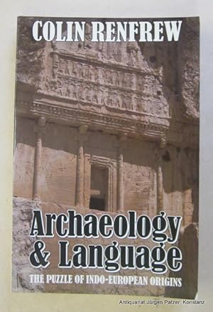 Seller image for Archaeology and Language. The Puzzle of Indo-European Origins. Cambridge, Cambridge University Press, 1990. Mit Abbildungen. XIV, 346 S. Or.-Kart.; minimal gebrunt. (ISBN 0521386756). for sale by Jrgen Patzer