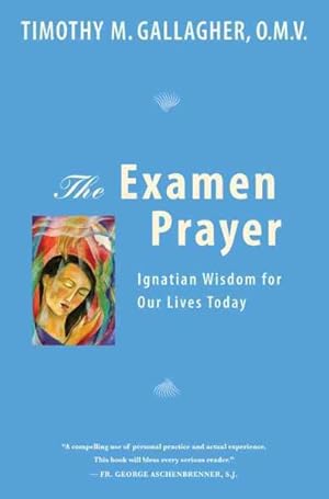 Imagen del vendedor de Examen Prayer : Ignatian Wisdom for Our Lives Today a la venta por GreatBookPrices