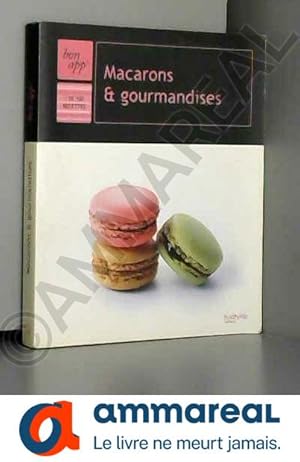 Image du vendeur pour Macarons et gourmandises mis en vente par Ammareal