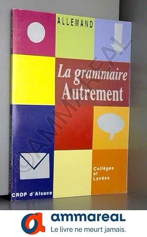 Image du vendeur pour La grammaire autrement mis en vente par Ammareal