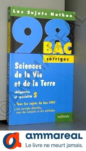 Bild des Verkufers fr Sciences de la vie et de la terre, obligatoire et spcialit S : [les sujets du bac 97], corrigs zum Verkauf von Ammareal