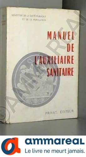 Seller image for Ministre de la sant publique et de la population. Manuel de l'auxiliaire sanitaire for sale by Ammareal