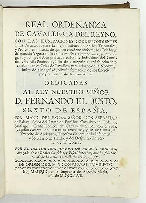 Image du vendeur pour Real ordenanza de cavalleria del Reyno, con las ilustraciones correspondientes a sus articulos, para le mejor instruccion de los tribunales, y professores [.]. mis en vente par Antiquariat INLIBRIS Gilhofer Nfg. GmbH