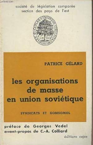 Imagen del vendedor de Les organisations de masse en Union Sovitique, syndicats et komsomol - "Socit de lgalisation compare section des pays de l'est" - 1 a la venta por Le-Livre