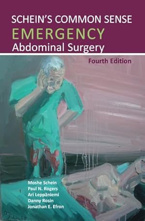 Image du vendeur pour Schein's Common Sense Emergency Abdominal Surgery mis en vente par GreatBookPrices