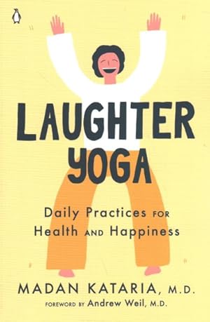 Seller image for Laughter Yoga : Daily Practices for Health and Happiness for sale by GreatBookPrices