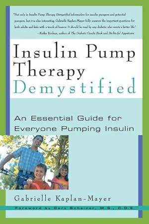 Immagine del venditore per Insulin Pump Therapy Demystified : An Essential Guide for Everyone Pumping Insulin venduto da GreatBookPrices