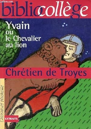 Seller image for Yvain ou le Chevalier au lion - Collection Bibliocollge n41. for sale by Le-Livre