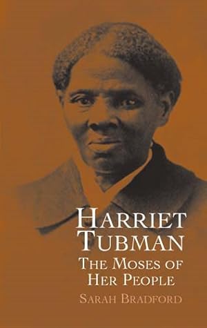 Image du vendeur pour Harriet Tubman : The Moses Of Her People mis en vente par GreatBookPrices