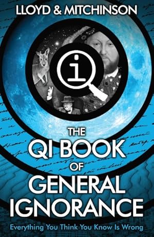 Imagen del vendedor de Qi Book of General Ignorance : The Noticeably Stouter Edition a la venta por GreatBookPrices