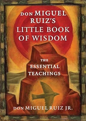 Seller image for Don Miguel Ruiz's Little Book of Wisdom : The Essential Teachings for sale by GreatBookPrices