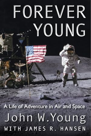 Immagine del venditore per Forever Young : A Life of Adventure in Air and Space venduto da GreatBookPrices