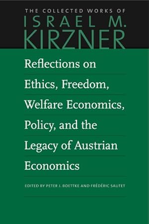 Bild des Verkufers fr Reflections on Ethics, Freedom, Welfare Economics, Policy, and the Legacy of Austrian Economics zum Verkauf von GreatBookPrices