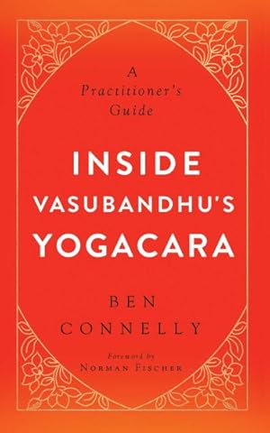 Seller image for Inside Vasubandhu's Yogacara : A Practitioner's Guide for sale by GreatBookPrices