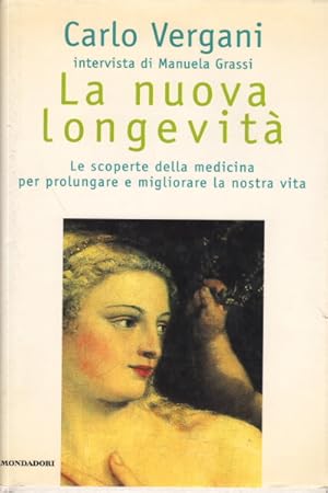 Immagine del venditore per La nuova longevit. Le scoperte della medicina per prolungare e migliorare la nostra vita venduto da Di Mano in Mano Soc. Coop