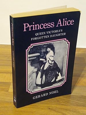 Bild des Verkufers fr Princess Alice: Queen Victoria's Forgotten Daughter zum Verkauf von The Petersfield Bookshop, ABA, ILAB