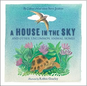 Imagen del vendedor de House in the Sky : And Other Uncommon Animal Homes a la venta por GreatBookPrices