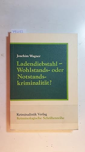 Bild des Verkufers fr Ladendiebstahl, Wohlstands- oder Notstandskriminalitt? : Ein Beitrag zur Kriminologie des Ladendiebstahls zum Verkauf von Gebrauchtbcherlogistik  H.J. Lauterbach