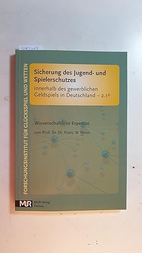 Bild des Verkufers fr Sicherung des Jugend- und Spielerschutzes innerhalb des gewerblichen Geldspiels in Deutschland - 2.1 : wissenschaftliche Expertise zum Verkauf von Gebrauchtbcherlogistik  H.J. Lauterbach